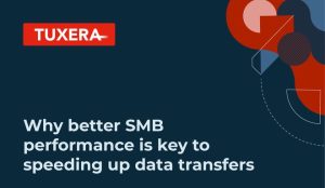 Cover of the Tuxera white paper Why better SMB performance is key to speeding up data transfers